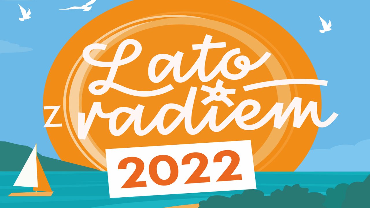 Lato z Radiem 2022 | NaMierzeje.pl