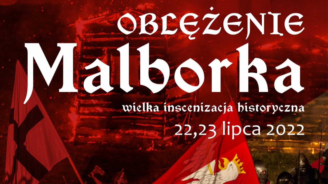 Oblężenie Malborka - Inscenizacja historyczna | NaMierzeje.pl