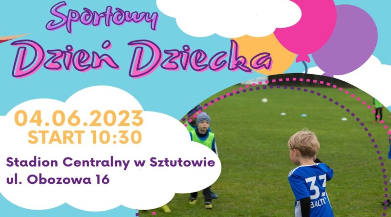 Sportowy Dzień Dziecka 2023 w Sztutowie | NaMierzeje.pl